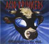 CD Acid Drinkers - High Proof Cosmic Milk