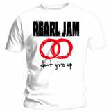 Tričko Pearl Jam - Dont Give Up White