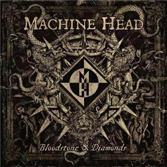 CD Machine Head - Bloodstone Diamonds - 2014