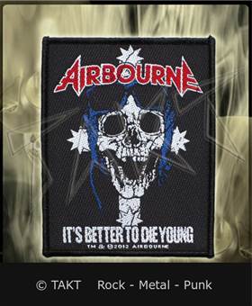 Nášivka Airbourne - It s Better To Die Young