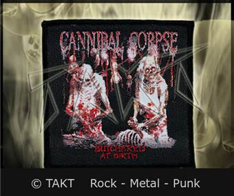 Nášivka Cannibal Corpse - Butchered At Birth