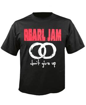 Tričko Pearl Jam - Dont Give Up